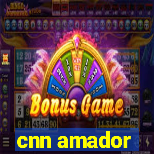 cnn amador